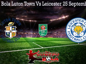 Prediksi Bola Luton Town Vs Leicester 25 September 2019