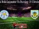 Prediksi Bola Leicester Vs Burnley 19 Oktober 2019