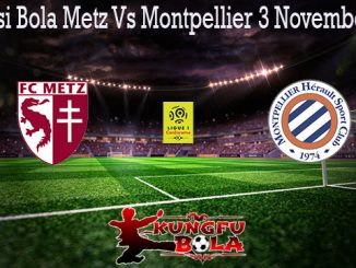 Prediksi Bola Metz Vs Montpellier 3 November 2019