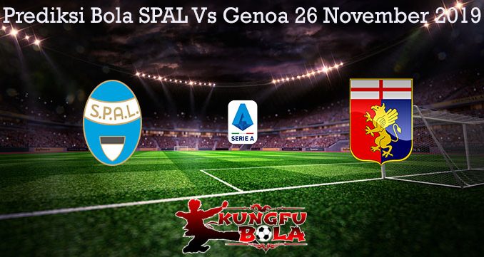 Prediksi Bola SPAL Vs Genoa 26 November 2019