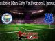 Prediksi Bola Man City Vs Everton 2 Januari 2020