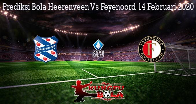 Prediksi Bola Heerenveen Vs Feyenoord 14 Februari 2020