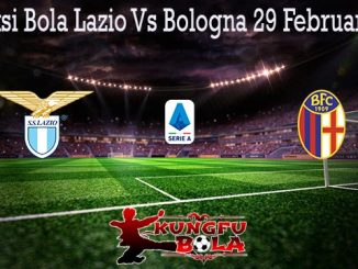 Prediksi Bola Lazio Vs Bologna 29 Februari 2020