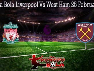 Prediksi Bola Liverpool Vs West Ham 25 Februari 2020