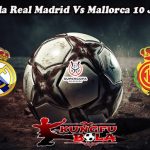 Prediksi Bola Real Madrid Vs Mallorca 10 Januari 2025